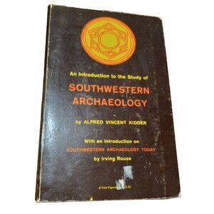 VTG SOUTHWESTERN ARCHAEOLOGY PAPAERBACK 1973 BY ALFRED KIDDER YALE UNIVERSITY